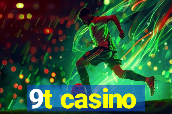 9t casino